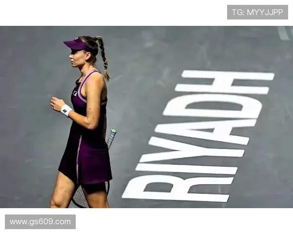 莱巴金娜逆转击败对手强势晋级年终赛事四强席位提前成功顺利锁定